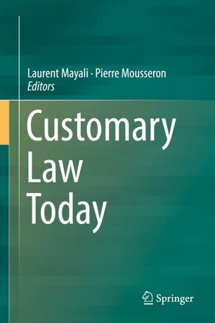 Customary Law Today 1st Ed Laurent Mayali Pierre Mousseron