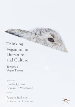 Thinking Veganism In Literature And Culture 1st Ed Emelia Quinn