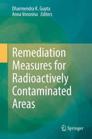 Remediation Measures For Radioactively Contaminated Areas 1st Ed Dharmendra K Gupta