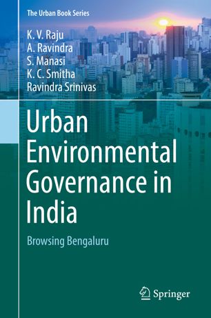 Urban Environmental Governance In India 1st Ed Kv Raju A Ravindra