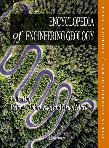 Encyclopedia Of Engineering Geology 1st Ed Peter Bobrowsky Brian Marker