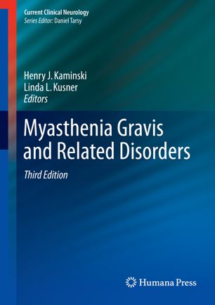 Myasthenia Gravis And Related Disorders 3rd Ed Henry J Kaminski
