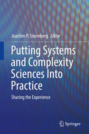 Putting Systems And Complexity Sciences Into Practice 1st Ed Joachim P Sturmberg
