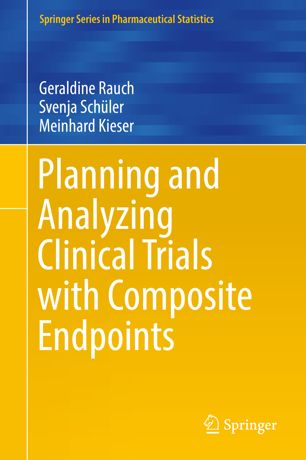 Planning And Analyzing Clinical Trials With Composite Endpoints 1st Ed Geraldine Rauch