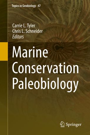 Marine Conservation Paleobiology 1st Ed Carrie L Tyler Chris L Schneider