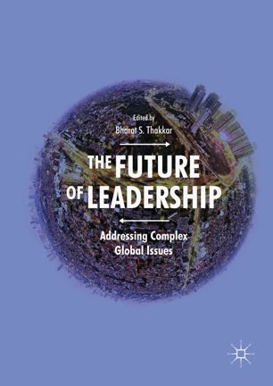 The Future Of Leadership 1st Ed Bharat S Thakkar