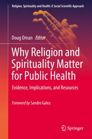 Why Religion And Spirituality Matter For Public Health 1st Ed Doug Oman