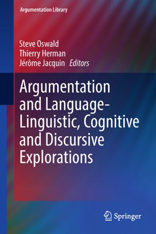 Argumentation And Language Linguistic Cognitive And Discursive Explorations 1st Ed Steve Oswald