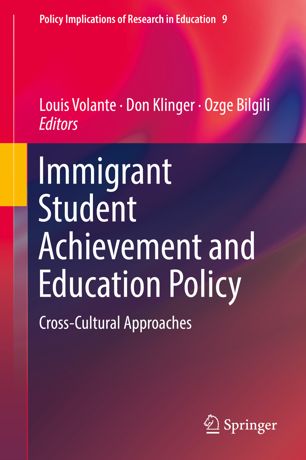 Immigrant Student Achievement And Education Policy 1st Ed Louis Volante