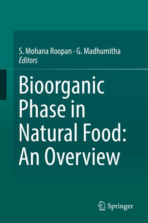 Bioorganic Phase In Natural Food An Overview 1st Ed S Mohana Roopan