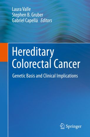 Hereditary Colorectal Cancer 1st Ed Laura Valle Stephen B Gruber