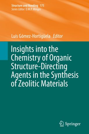 Insights Into The Chemistry Of Organic Structuredirecting Agents In The Synthesis Of Zeolitic Materials 1st Ed Luis Gmezhortigela