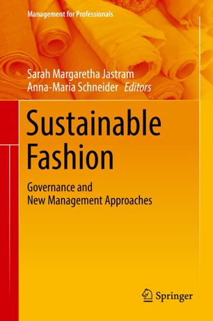 Sustainable Fashion 1st Ed Sarah Margaretha Jastram Annamaria Schneider