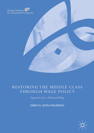 Restoring The Middle Class Through Wage Policy 1st Ed Oren M Levinwaldman
