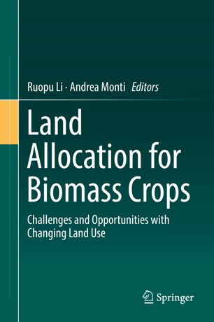 Land Allocation For Biomass Crops 1st Ed Ruopu Li Andrea Monti