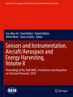 Sensors And Instrumentation Aircraftaerospace And Energy Harvesting Volume 8 Proceedings Of The 36th Imac A Conference And Exposition On Structural Dynamics 2018 1st Ed Evro Wee Sit