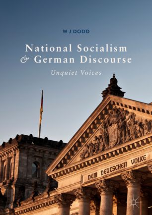National Socialism And German Discourse 1st Ed W J Dodd