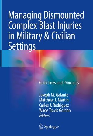 Managing Dismounted Complex Blast Injuries In Military Civilian Settings 1st Ed Joseph M Galante