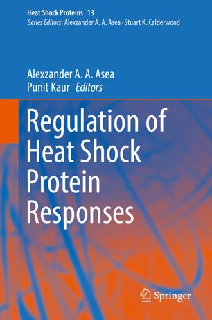 Regulation Of Heat Shock Protein Responses 1st Ed Alexzander A A Asea