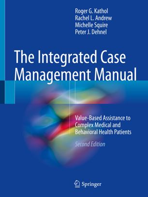 The Integrated Case Management Manual 2nd Ed Roger G Kathol