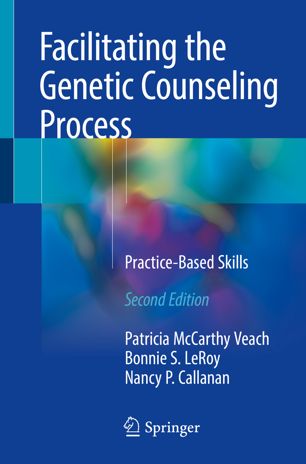 Facilitating The Genetic Counseling Process 2nd Ed Patricia Mccarthy Veach