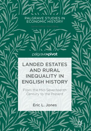 Landed Estates And Rural Inequality In English History 1st Ed Eric L Jones