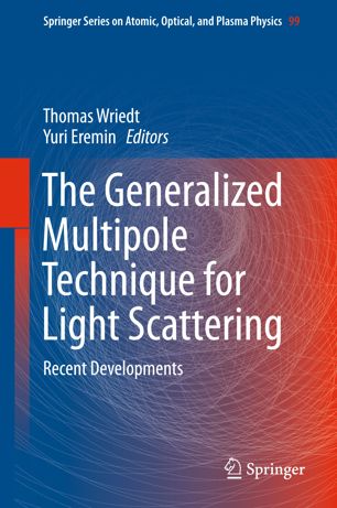 The Generalized Multipole Technique For Light Scattering 1st Ed Thomas Wriedt