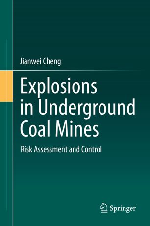 Explosions In Underground Coal Mines 1st Ed Jianwei Cheng