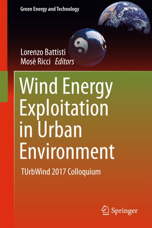 Wind Energy Exploitation In Urban Environment 1st Ed Lorenzo Battisti