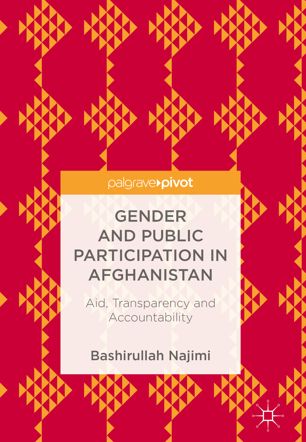 Gender And Public Participation In Afghanistan 1st Ed Bashirullah Najimi