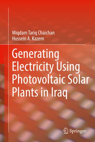 Generating Electricity Using Photovoltaic Solar Plants In Iraq 1st Ed Miqdam Tariq Chaichan
