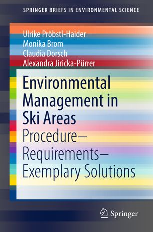 Environmental Management In Ski Areas 1st Ed Ulrike Prbstlhaider