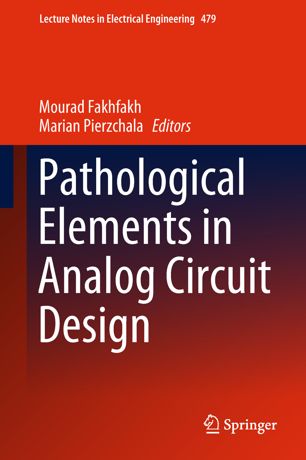Pathological Elements In Analog Circuit Design 1st Ed Mourad Fakhfakh