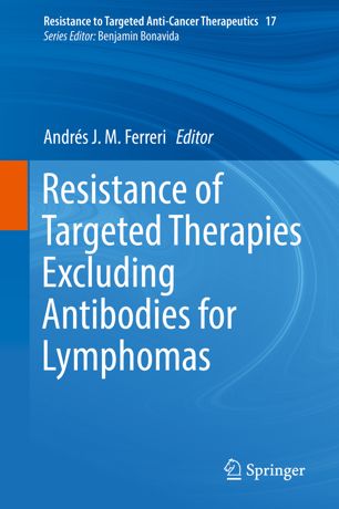 Resistance Of Targeted Therapies Excluding Antibodies For Lymphomas 1st Ed Andrs J M Ferreri
