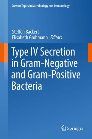 Type Iv Secretion In Gramnegative And Grampositive Bacteria 1st Ed Steffen Backert