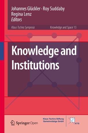 Knowledge And Institutions 1st Ed Johannes Glckler Roy Suddaby