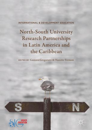Northsouth University Research Partnerships In Latin America And The Caribbean 1st Ed Gustavo Gregorutti