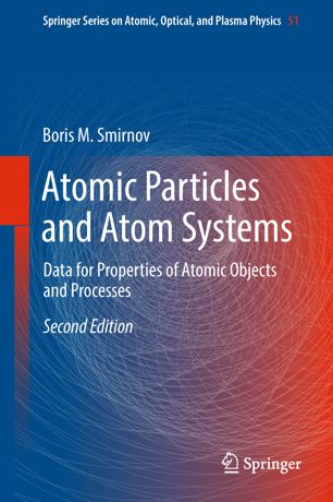 Atomic Particles And Atom Systems 2nd Ed Boris M Smirnov