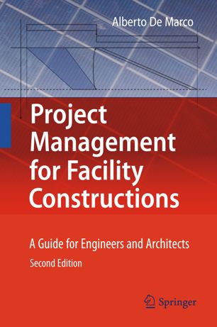 Project Management For Facility Constructions 2nd Ed Alberto De Marco