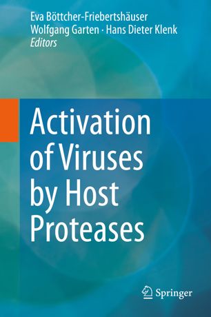 Activation Of Viruses By Host Proteases 1st Ed Eva Bttcherfriebertshuser