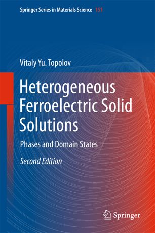 Heterogeneous Ferroelectric Solid Solutions 2nd Ed Vitaly Yu Topolov
