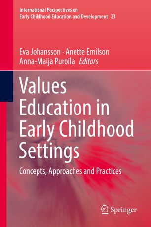 Values Education In Early Childhood Settings 1st Ed Eva Johansson