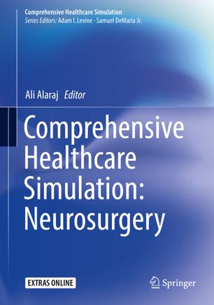 Comprehensive Healthcare Simulation Neurosurgery 1st Ed Ali Alaraj