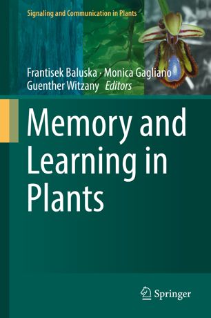 Memory And Learning In Plants 1st Ed Frantisek Baluska Monica Gagliano