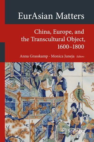 Eurasian Matters 1st Ed Anna Grasskamp Monica Juneja