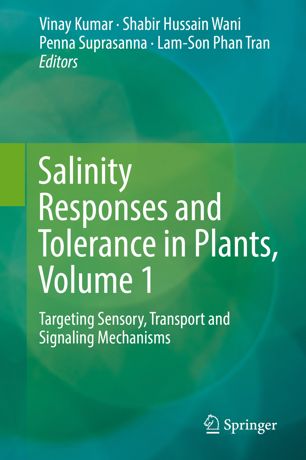 Salinity Responses And Tolerance In Plants Volume 2 Exploring Rnai Genome Editing And Systems Biology 1st Ed Vinay Kumar