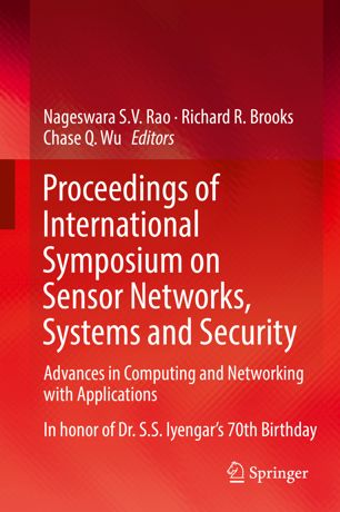 Proceedings Of International Symposium On Sensor Networks Systems And Security 1st Ed Nageswara Sv Rao