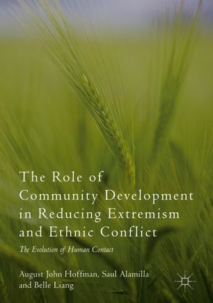 The Role Of Community Development In Reducing Extremism And Ethnic Conflict 1st Ed August John Hoffman
