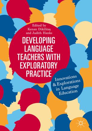 Developing Language Teachers With Exploratory Practice 1st Ed Kenan Dikilita