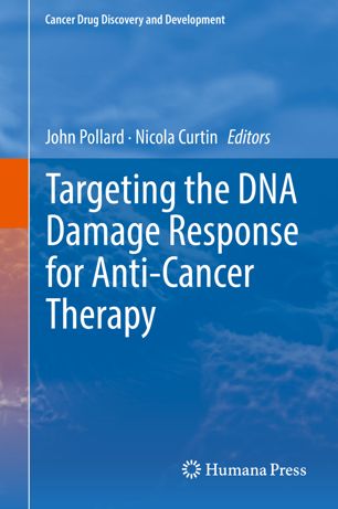 Targeting The Dna Damage Response For Anticancer Therapy 1st Ed John Pollard